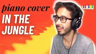 In the Jungle - Piano by Steven Solomon Cover