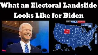 What an Electoral Landslide Looks Like for Biden