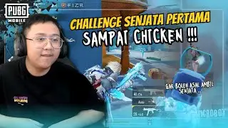 CHALLENGE SENJATA PERTAMA YANG DIAMBIL, ITU YANG DIPAKE SAMPE CHICKEN !!!