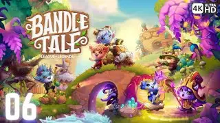 Bandle Tale Part 6 Walkthrough - First Time Playthrough | No Commentary