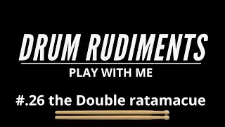 🥁 The standard 26 American Drum Rudiments // #.26 the Double ratamacue// study with me.