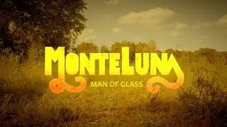 MONTELUNA - Man Of Glass   **OFFICIAL VIDEO**