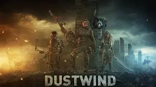 Dustwind / Решил перевести взгляд на что то эдакое