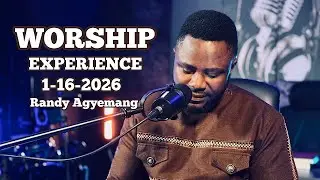 Worship Experience 1-16-2026 | Randy Agyemang