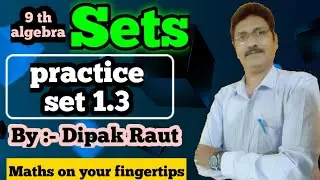 9th Algebra Sets Practice set: 1.3 By: D.B.Raut sir on Deep academy maths.