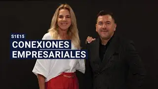 Conexiones Empresariales con Carla Canepa &ndash; S1E15