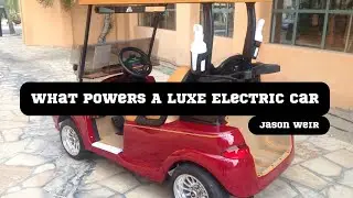 FAQ Friday's What Powers a LUXE Electric Golf Car? - What's Under Your Hood? LUXE Electric Car