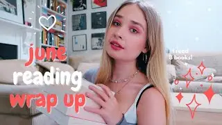 talking about the 8 books i read in june ✨ monthly reading wrap up