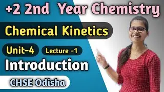 Class 12 Chemical Kinetics Introduction ||Lecture 1 ||CHSE Odisha Chemistry ||