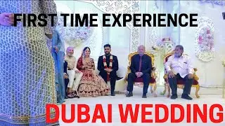 Our First Experience of DUBAI WEDDING | NIKAH CEREMONY in DUBAI | First Day in DUBAI 😍