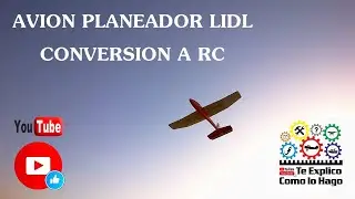 Lidl Glider goes CONVERSIÓN A RC*