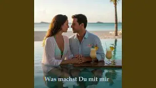 Was machst Du mit mir (Radio Edit)