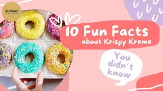 10 Fun Facts About Krispy Kreme You Didn't Know!