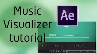 Music Visualizer tutorial  [After effects]