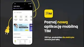 Nowa aplikacja mobilna TIM - 250 tys. produkt&oacute;w dla elektryka zawsze pod ręką