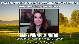 Tractor Supply Company&rsquo;s Sustainability Practices and engagement with USFRA