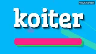 КОЙТЕР - КАК ПРОИЗНОШАЕТСЯ КОЙТЕР? (KOITER - HOW TO PRONOUNCE KOITER?)