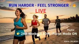 🎧 Running Music LIVE 2H &middot; Marathon EDM Flow for Runners & Dreamers 🌍 | Run & Life Music /Live Now