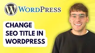 How to Change SEO Title in Wordpress [2026 Full Guide]