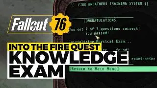 Fallout 76 - Into the Fire: Knowledge Exam Test