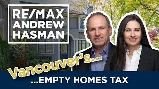 Vancouver Empty Homes Tax - What it Means for You -  Re/Max Andrew Hasman