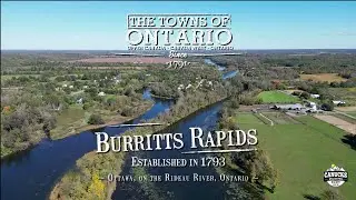 Burritts Rapids Aerial Tour - 4K Drone Footage - Towns of Ontario - Canucks Unlimited