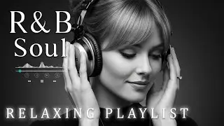 【R&B Soul】Smooth R&B Soul Playlist – Relaxing Vocals & Deep Grooves for Chill Nights