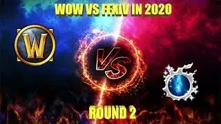 WoW vs FFXIV 2020 Part 2