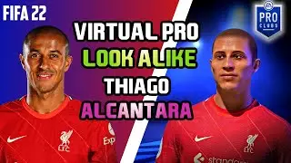 FIFA 22 PRO CLUBS - HOW TO MAKE THE THIAGO ALCANTARA VIRTUAL PRO LOOKALIKE....