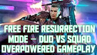 Garena Free Fire Resurrection mode&ndash;Duo vs Squad 10 Kills Overpowered gameplay.