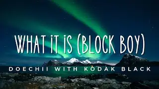 What it is - Doechii with Kodak Black (Lyrics)