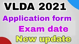 VLDA Application form 2021| VLDA New update 2021| VLDA Exam date 2021| VLDA admit card 2021