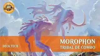Deck Tech Morophon, Tribal de Combos | #MTGMH1