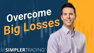 How to Overcome Trading Losses - Simpler Trading Tips