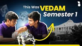 This is how First Semester at Vedam Looked Like | Vedam School of Technology