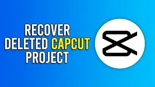 How to Recover deleted Capcut Project