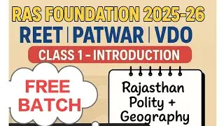Ras Foundation 2025-26 introduction class || Class 1 || REET MAINS , PATWAR , VDO || EASY 2 LEARN