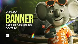 CRIANDO BANNER PARA DROPSHIPPING DO ZERO COM MASCOTE 3D
