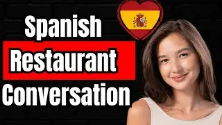 Real Spanish Conversations for Dining Out: Order Like a Local!