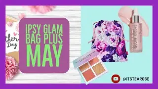 IPSY Glam Bag PLUS May 2022 // PR #UNBOXING