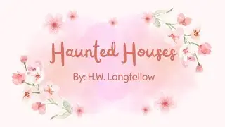 Analysis of Haunted Houses by H.W. Longfellow