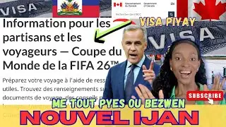 Bonne Nouvel😳Canada🇨🇦ouvri pot li pou tout Ayisyen Me Pyes wap bezwen pou Koup Mondyal la/visa Piyay
