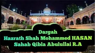 Ziarat-e-Dargah Hazrath Shah Mohammed Hasan Sahib Qibla Abulullai (R.A) Aghapura Hyd | Overseas News