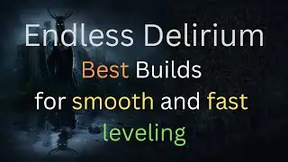[Delirium Everywhere 2022] Best Builds for Endless Delirium, smooth Leveling Experience