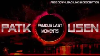 Patkusen - Famous Last Moments [Epic Dubstep Choir REMIX] [HD]