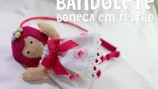 Boneca de Feltro para Bandolete - DIY