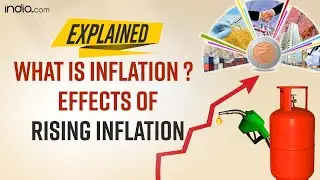 What is Inflation And Effect of Rising Inflation on Indian Economy | Inflation Latest News