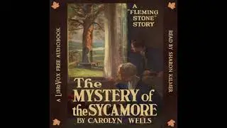 The Mystery of the Sycamore (Audiobook Full Book) - By Carolyn Wells
