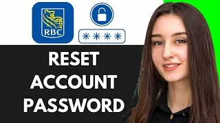HOW TO RESET THE PASSWORD OF ROYAL BANK OF CANADA | FULL GUIDE (2025)
