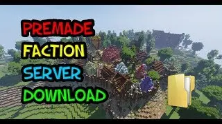 MINECRAFT: PREMADE FACTION SERVER [DOWNLOAD]